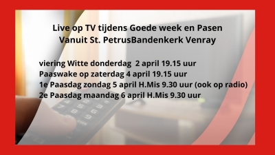 Live op TV vanuit de Grote Kerk rond de Goede Week en Paen