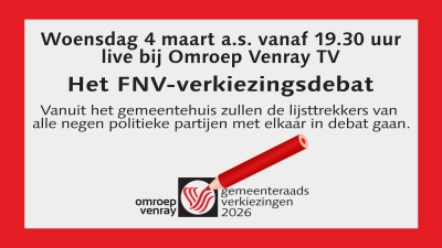 FNV-verkiezingsdebat woensdag 4 maart vanaf 19:30 live te volgen bij Omroep Venray
